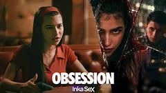 INKA SEX - OBSESSION XXX - LATINA HOT ANAL - SEX DATER